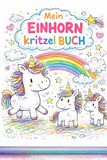 Mein Einhorn Kritzelbuch