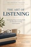 The Libri GmbH The Art of Listening: Developing Deep Listening Skills for Powerful Coaching Conversations: 3 Paperback