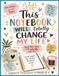 This Notebook Will Totally Change My Life: A Funny Notebook for Women With ADHD, Big Plans, Busy Brains & a Slight Addiction to Fresh Starts