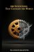 100 Inventions That Changed the World: From the Wheel to the Web: The Ideas That Shaped Humanity