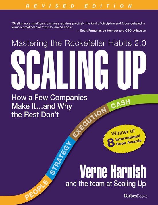 Scaling Up: How a Few Companies Make It...and Why the Rest Don't (Rockefeller Habits 2.0) - Revised edition