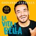 La Giovanni Zarrella - La Vita è Bella