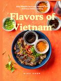 Flavours of Vietnam: Easy Recipes for Fresh, Healthy, and Delicious Home Cooking