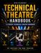 Technical Theatre Handbook for Students: Outside the Box Theatre hands on guide for students