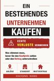 Ein bestehendes Unternehmen kaufen: Was stimmen muss, bevor Sie den Kaufpreis zahlen oder den Vertrag unterschreiben