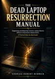 THE DEAD LAPTOP RESURRECTION MANUAL