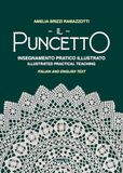Il puncetto. Insegnamento pratico illustrato-Il puncetto. Illustrated parctical teaching. Ediz. bilingue