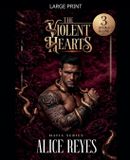 The Alice Reyes The Violent Hearts-The Violent Hearts Mafia Series, 3 Books in One!