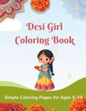 Desi Girl Coloring Book: Simple Coloring Pages for Ages 5-10