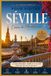 Le Seville: Le guide complet pour visiter de Séville