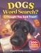 Dogs Word Search? I Thought You Said Treat!: 108 Dogs Word Search Puzzles for Adults