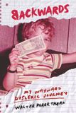 Backwards: My Wayward Dyslexic Journey