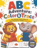 ABC Adventure: Color & Trace: the Ultimate Fun & Educational Activity Book for Preschoolers & Kindergarteners!