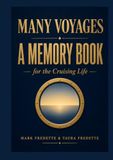 Many Voyages: A Memory Book for the Cruising Life
