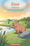 Coco el Capibara: Seis pequeñas historias de la orilla del río