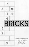 Bricks: 150 Puzzles from Easy to Hard Difficulty