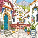 Discover Morocco in details: A Detailed Coloring Book