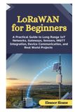 LoRaWAN Independently Published LoRaWAN for Beginners