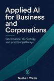 Applied AI for Business and Corporations: Full Version