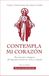 CONTEMPLA MI CORAZON