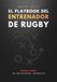 El Playbook del Entrenador de Rugby: Guía práctica para organizar, planificar, y dirigir una temporada con criterio.
