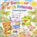 Summer with Friends: A Super Cute and Cozy Coloring Book for Kids and Adults
