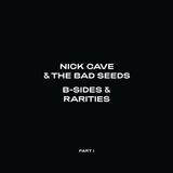 Universal Music Nick Cave & The Bad Seeds B-sides & Rarities: Part I
