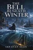 THE BELL BENEATH WINTER