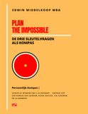 Plan the Impossible Persoonlijk Kompas: De Drie Sleutelvragen als Kompas: 3