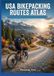 USA Bikepacking Routes Atlas: Gravel Paths, Maps & Multi-Day Adventures