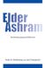 Elder Ashram: Revisioning aging and eldercare