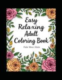Easy and Relaxing Adult Coloring Book