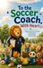 To the Soccer Coach, With Heart: A Heartwarming Gift Book to Thank an Amazing Soccer Coach for Every Practice, Every Lesson, and Every Moment of Encouragement