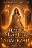 Il Tempio Segreto di Shahrzad: Romanzo