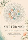 Zeit für mich: Mandala-Malbuch für Erwachsene