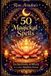 Rose Ariadne's Book of 50 Magickal Spells