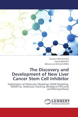 The Discovery and Development of New Liver Cancer Stem Cell Inhibitor: Exploitation of Molecular Modeling: QSAR Modeling, ADMETox, Molecular Docking, Biological Efficacity and Retrosynthesis