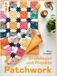Patchwork: frechverlag GmbH Patchwork: Grundlagen und Projekte