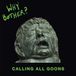 Calling Why Bother? Calling All Goons (LP)
