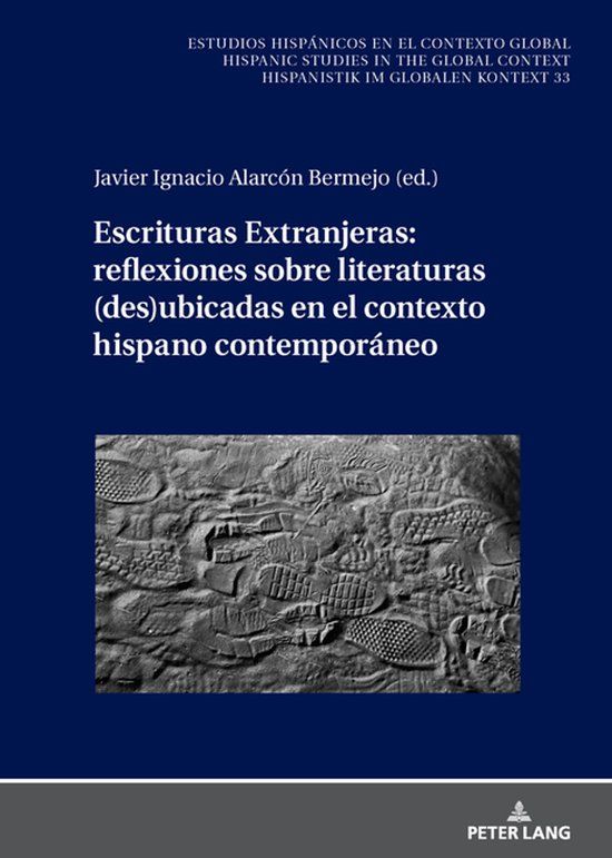 Escrituras Peter Lang Ag Estudios Hispánicos en el Contexto Global. Hispanic Studies- Escrituras Extranjeras