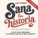 Sana tu historia (con Psiconarrativa): 21 días para reescribir la historia que no te deja avanzar