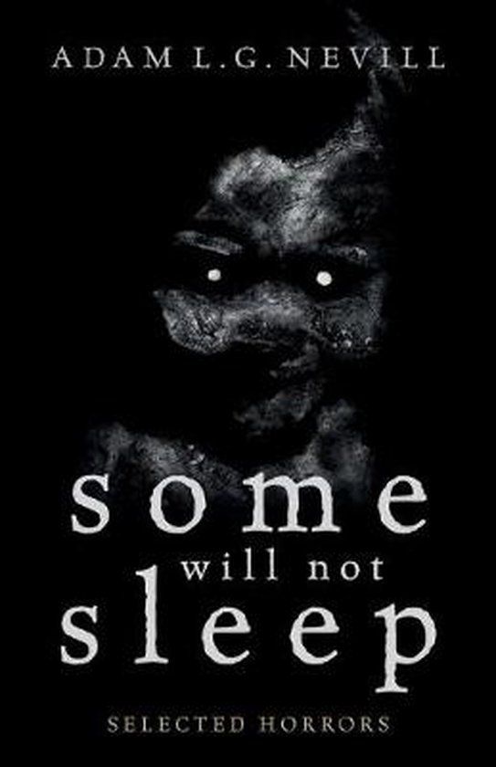 Some Will Not Sleep: Selected Horrors (Paperback)