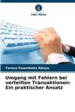 Umgang Verlag Unser Wissen Umgang mit Fehlern bei verteilten Transaktionen: Ein praktischer Ansatz