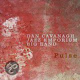 Pulse Dan Cavanagh Jazz Emporium Big Band - Pulse