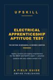 Electrical Apprenticeship Aptitude Test Prep: Algebra, Functions and Reading Comprehension for the IBEW and NJATC Exam — Original Practice Questions, Worked Solutions, and the Four Weeks Before You Si