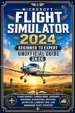 Microsoft Flight Simulator 2024 Unofficial Guide 2026