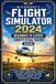 Microsoft Flight Simulator 2024 Unofficial Guide 2026