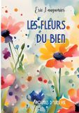 Les BoD Les fleurs du bien: Poèmes d'une vie - Paperback