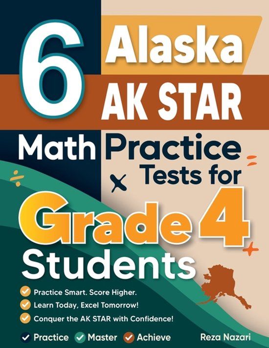 6 Effortless Math Education 6 Alaska AK STAR Grade 4 Math Practice Tests