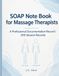 SOAP Note Book for Massage Therapists: A Professional Documentation Record | 200 Session Records